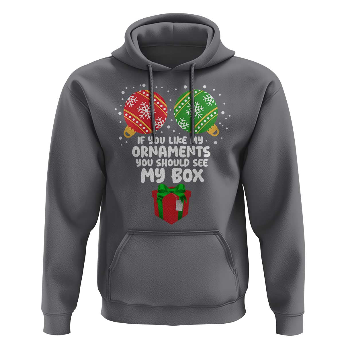 Funny Dirty Christmas Hoodie If You Like My Ornaments Rude Adult Humor Xmas PJs - Wonder Print Shop
