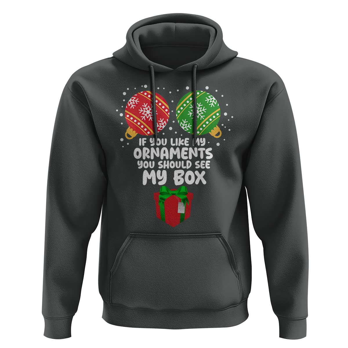 Funny Dirty Christmas Hoodie If You Like My Ornaments Rude Adult Humor Xmas PJs - Wonder Print Shop