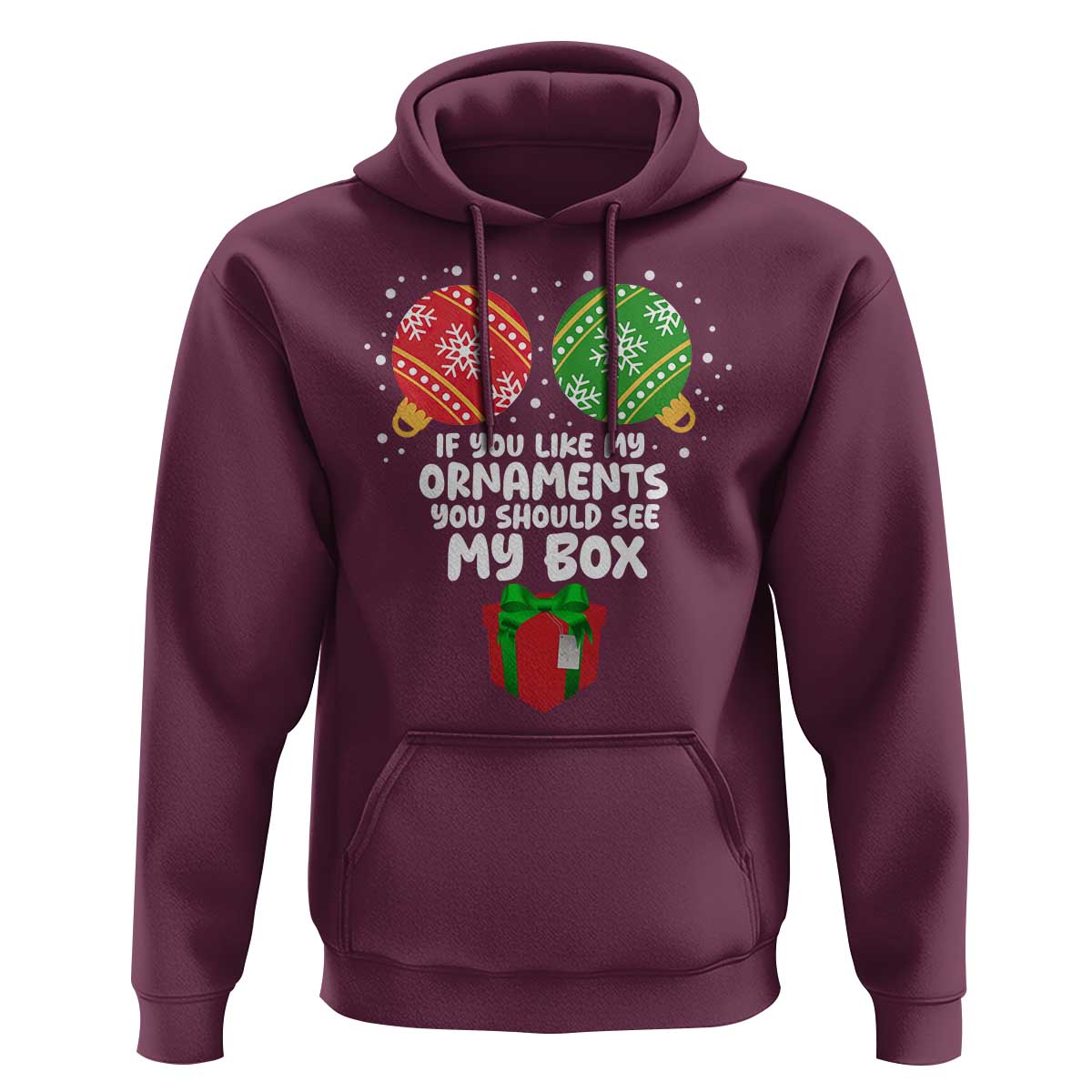 Funny Dirty Christmas Hoodie If You Like My Ornaments Rude Adult Humor Xmas PJs - Wonder Print Shop