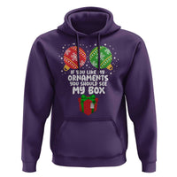 Funny Dirty Christmas Hoodie If You Like My Ornaments Rude Adult Humor Xmas PJs - Wonder Print Shop
