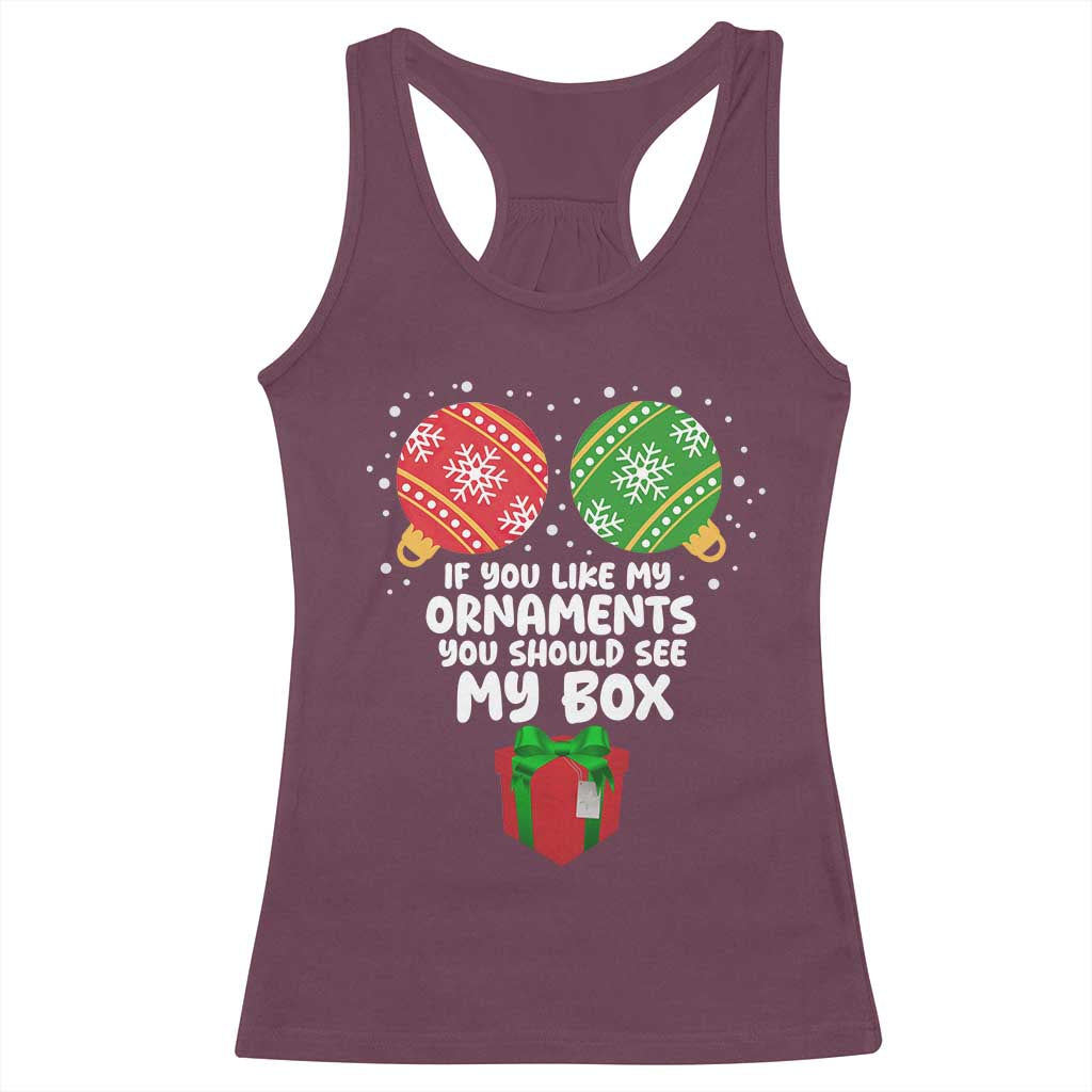Funny Dirty Christmas Racerback Tank Top If You Like My Ornaments Rude Adult Humor Xmas PJs - Wonder Print Shop