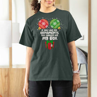 Funny Dirty Christmas T Shirt For Women If You Like My Ornaments Rude Adult Humor Xmas PJs - Wonder Print Shop