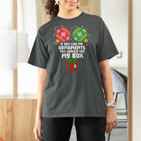 Funny Dirty Christmas T Shirt For Women If You Like My Ornaments Rude Adult Humor Xmas PJs - Wonder Print Shop
