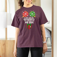 Funny Dirty Christmas T Shirt For Women If You Like My Ornaments Rude Adult Humor Xmas PJs - Wonder Print Shop