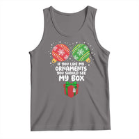 Funny Dirty Christmas Tank Top If You Like My Ornaments Rude Adult Humor Xmas PJs - Wonder Print Shop