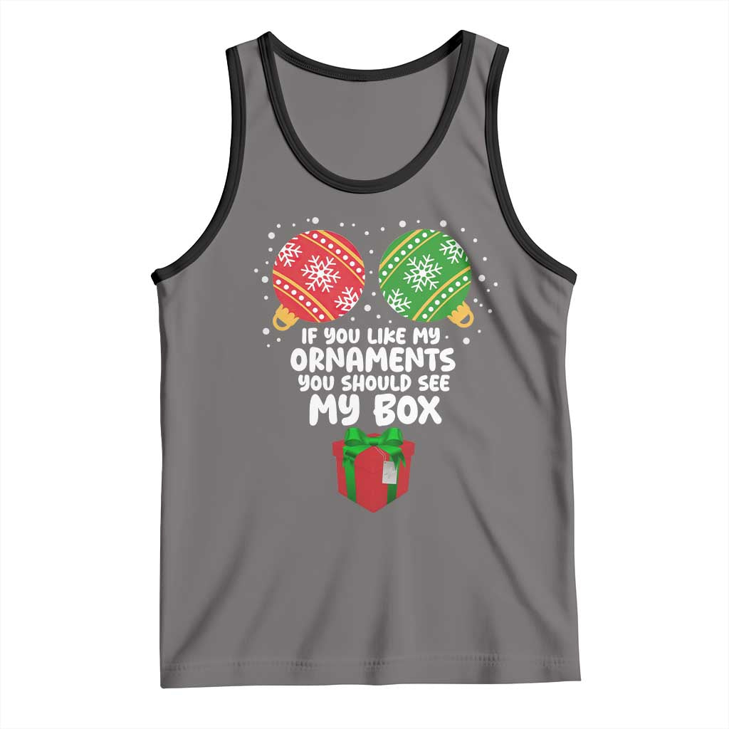 Funny Dirty Christmas Tank Top If You Like My Ornaments Rude Adult Humor Xmas PJs - Wonder Print Shop