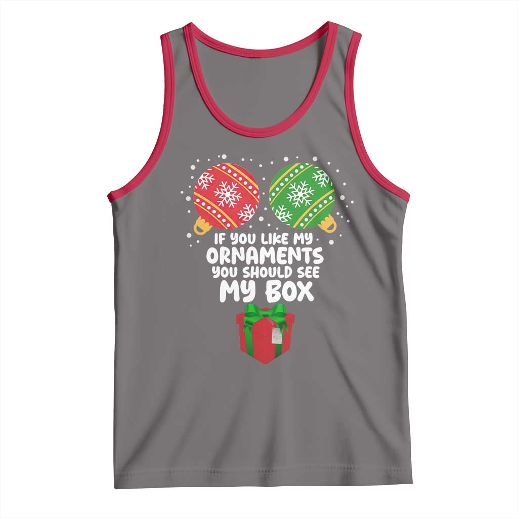 Funny Dirty Christmas Tank Top If You Like My Ornaments Rude Adult Humor Xmas PJs - Wonder Print Shop