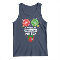 Funny Dirty Christmas Tank Top If You Like My Ornaments Rude Adult Humor Xmas PJs - Wonder Print Shop