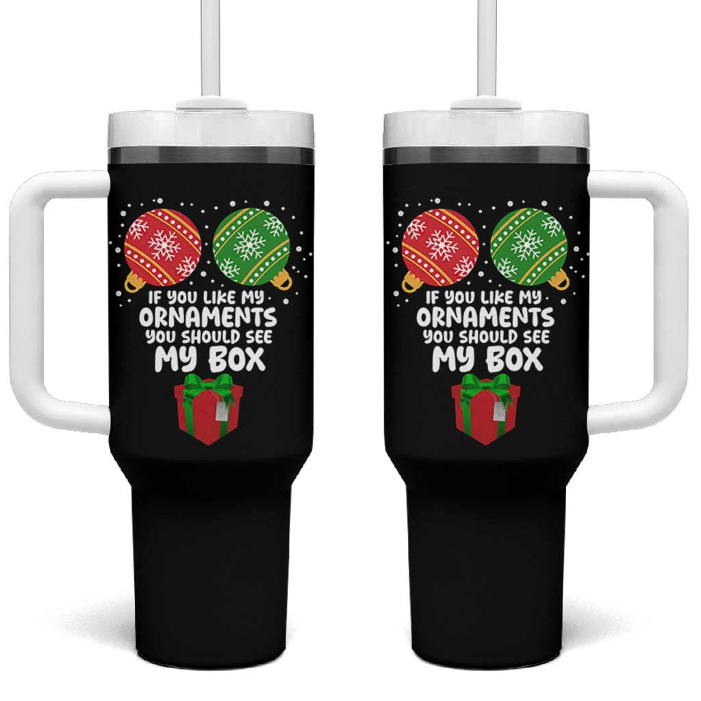 Funny Dirty Christmas Tumbler With Handle If You Like My Ornaments Rude Adult Humor Xmas PJs - Wonder Print Shop