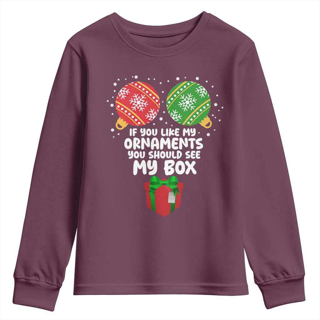 Funny Dirty Christmas Youth Sweatshirt If You Like My Ornaments Rude Adult Humor Xmas PJs - Wonder Print Shop