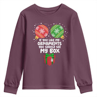 Funny Dirty Christmas Youth Sweatshirt If You Like My Ornaments Rude Adult Humor Xmas PJs - Wonder Print Shop