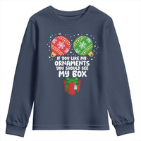 Funny Dirty Christmas Youth Sweatshirt If You Like My Ornaments Rude Adult Humor Xmas PJs - Wonder Print Shop