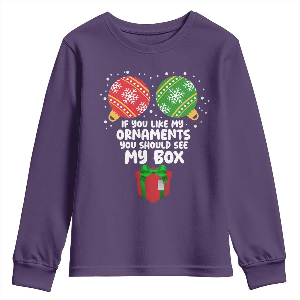 Funny Dirty Christmas Youth Sweatshirt If You Like My Ornaments Rude Adult Humor Xmas PJs - Wonder Print Shop