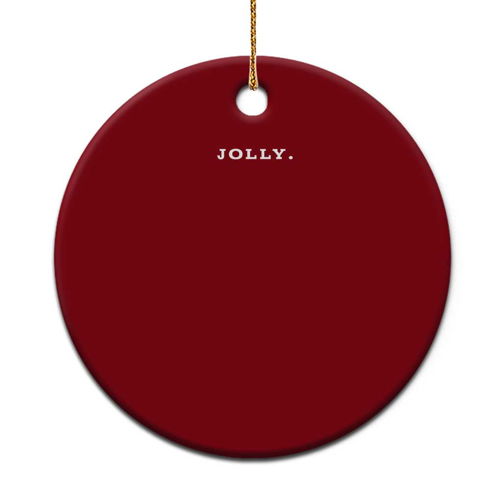 Jolly Christmas Subtle Minimal Ceramic Ornament Funny Holiday Party Simple - Wonder Print Shop