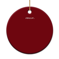 Jolly Christmas Subtle Minimal Ceramic Ornament Funny Holiday Party Simple - Wonder Print Shop