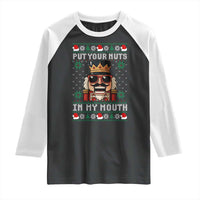 Inappropriate Christmas Raglan Shirt Funny Put Your Nuts in My Mouth Dirty Holiday - Wonder Print Shop