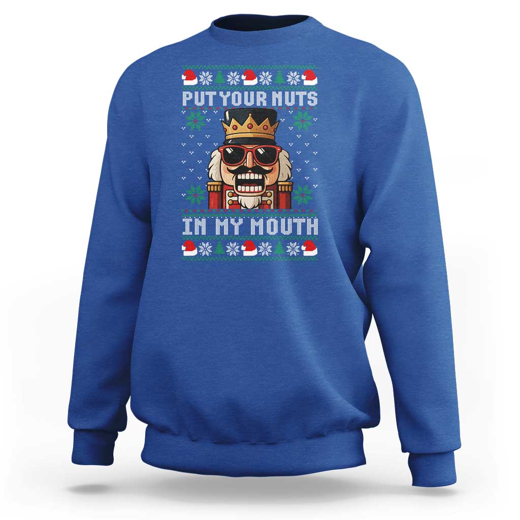Inappropriate Christmas Sweatshirt Funny Put Your Nuts in My Mouth Dirty Holiday - Wonder Print Shop