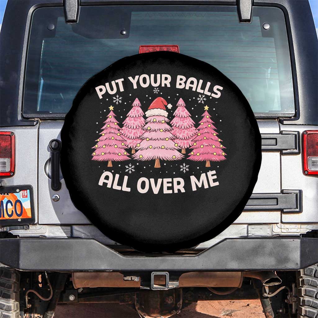 Put Your Balls All Over Me Christmas Spare Tire Cover Dirty Humor Inappropriate Pink Tree Xmas - Wonder Print Shop