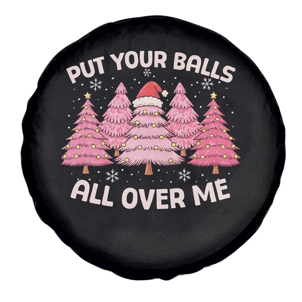 Put Your Balls All Over Me Christmas Spare Tire Cover Dirty Humor Inappropriate Pink Tree Xmas - Wonder Print Shop