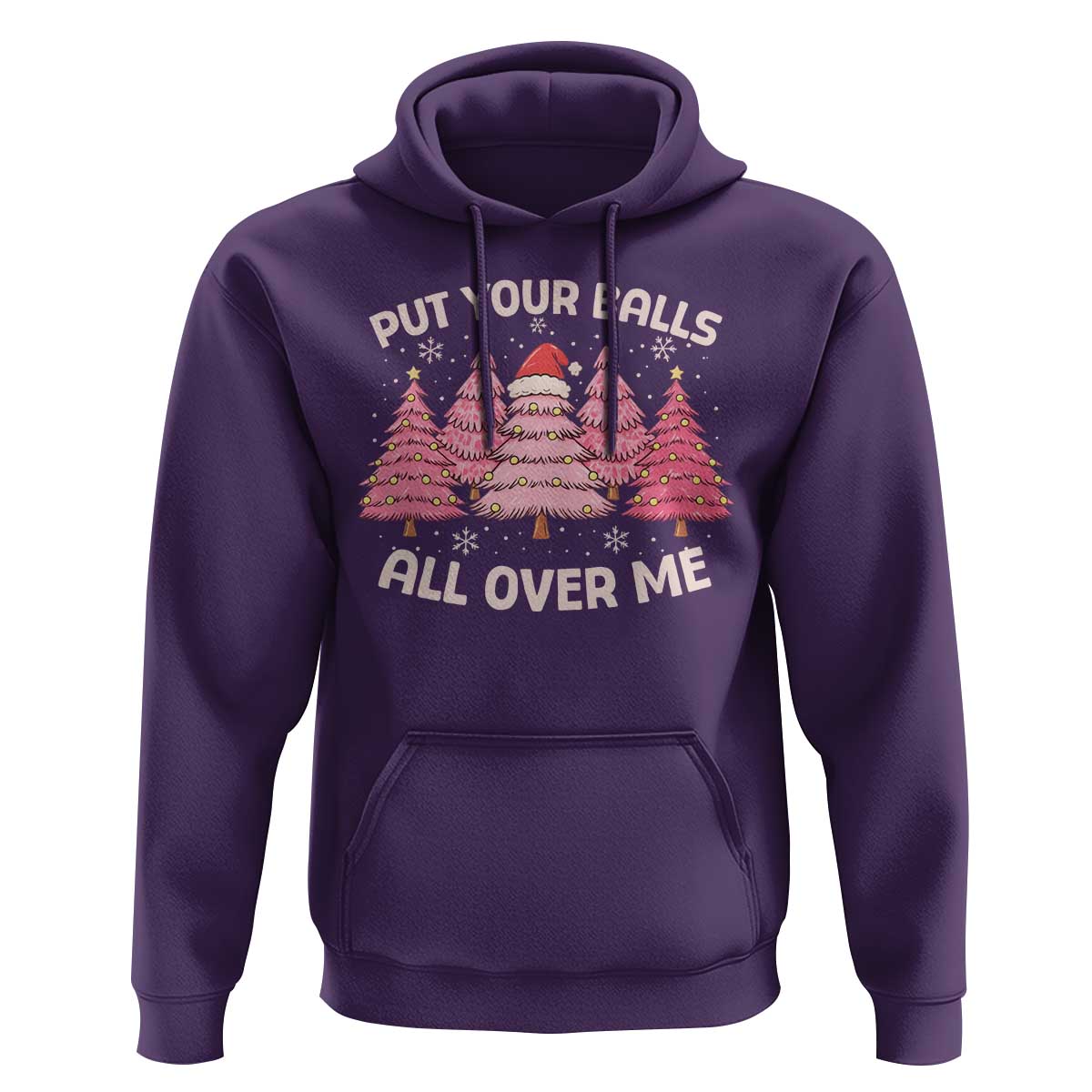 Put Your Balls All Over Me Christmas Hoodie Dirty Humor Inappropriate Pink Tree Xmas - Wonder Print Shop