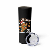 Oh Snap Gingerbreadman Christmas Soccer Skinny Tumbler - Wonder Print Shop