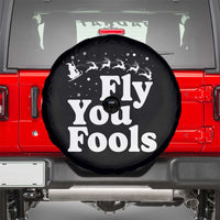 Funny Christmas Spare Tire Cover Fly You Fools Fantasy Movie Santa Sleigh Reindeer - Wonder Print Shop