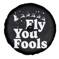 Funny Christmas Spare Tire Cover Fly You Fools Fantasy Movie Santa Sleigh Reindeer - Wonder Print Shop