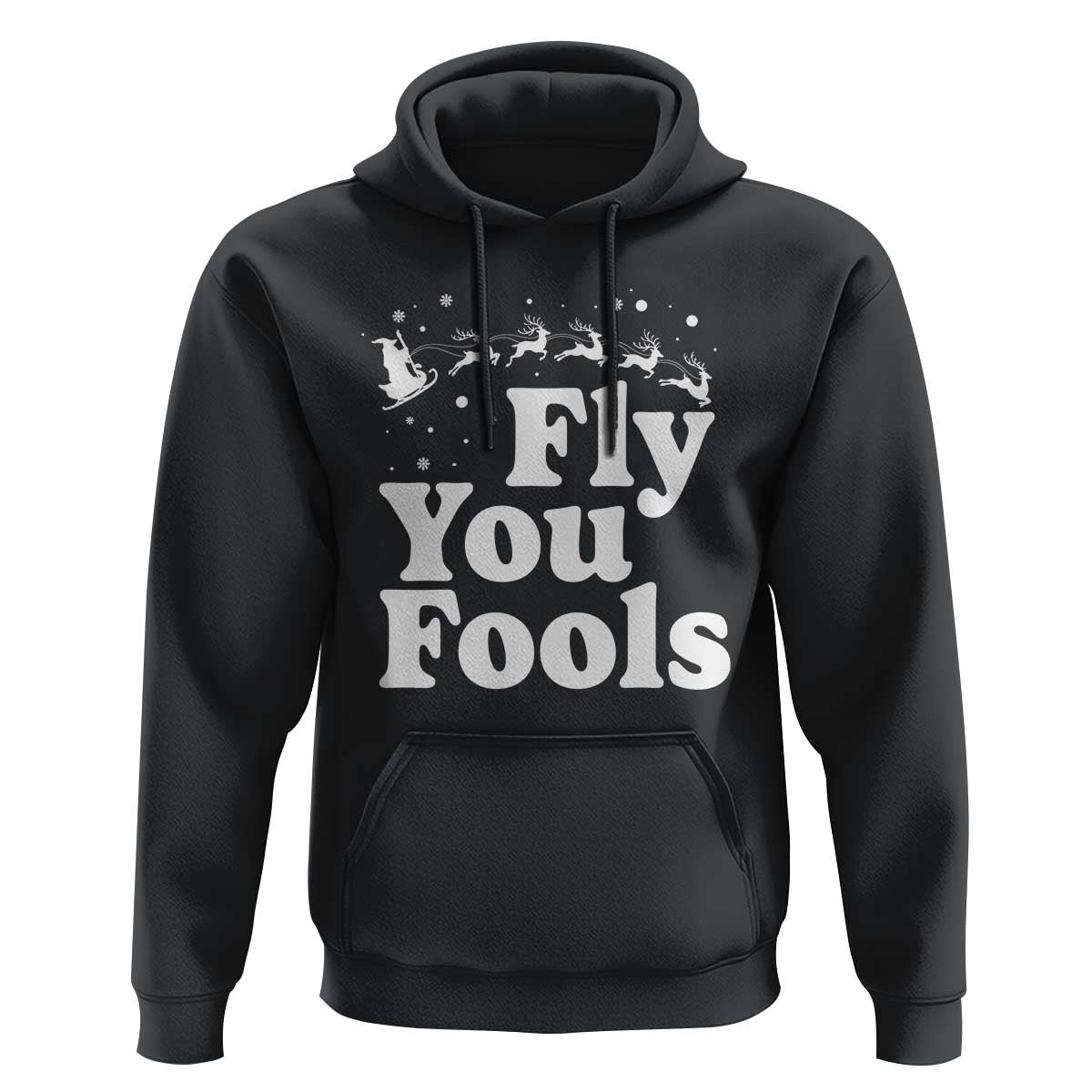 Funny Christmas Hoodie Fly You Fools Fantasy Movie Santa Sleigh Reindeer - Wonder Print Shop
