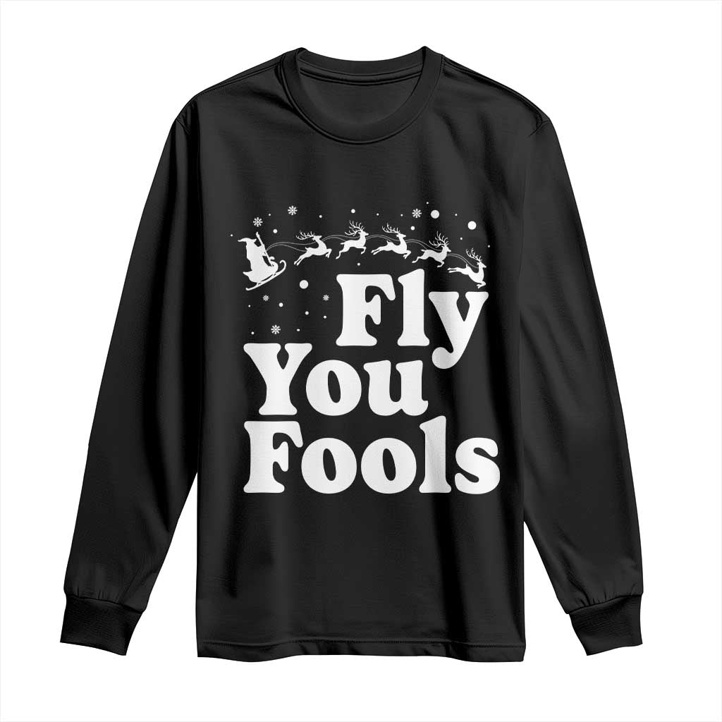 Funny Christmas Long Sleeve Shirt Fly You Fools Fantasy Movie Santa Sleigh Reindeer - Wonder Print Shop