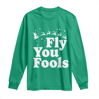Funny Christmas Long Sleeve Shirt Fly You Fools Fantasy Movie Santa Sleigh Reindeer - Wonder Print Shop