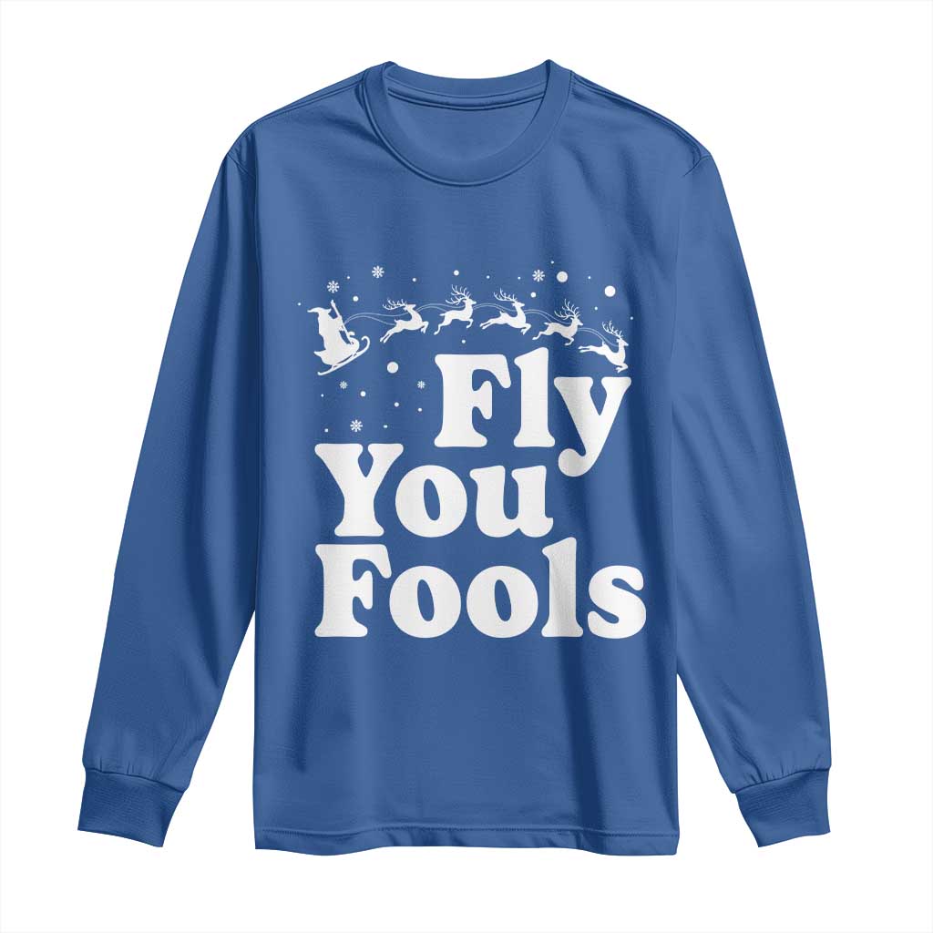 Funny Christmas Long Sleeve Shirt Fly You Fools Fantasy Movie Santa Sleigh Reindeer - Wonder Print Shop