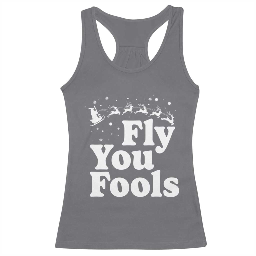Funny Christmas Racerback Tank Top Fly You Fools Fantasy Movie Santa Sleigh Reindeer - Wonder Print Shop
