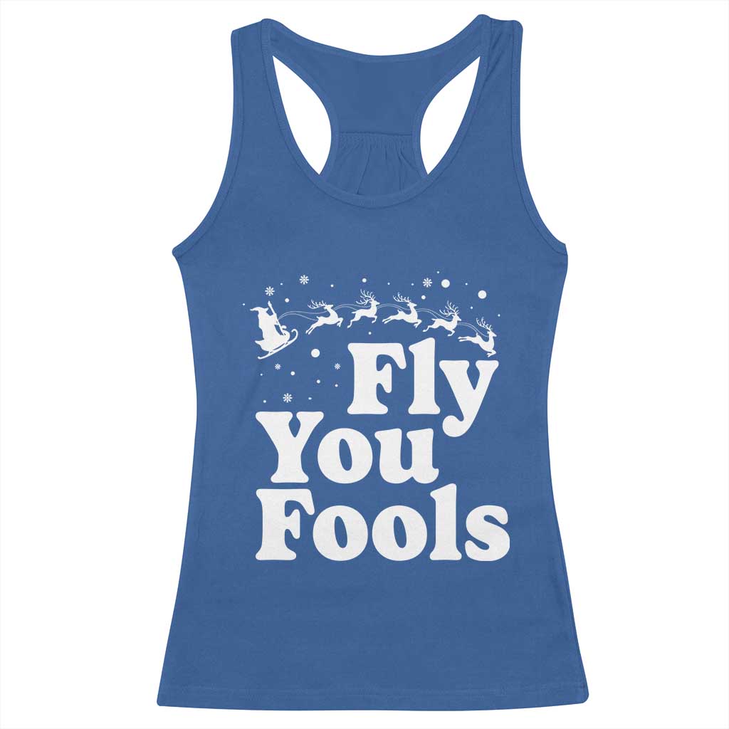 Funny Christmas Racerback Tank Top Fly You Fools Fantasy Movie Santa Sleigh Reindeer - Wonder Print Shop