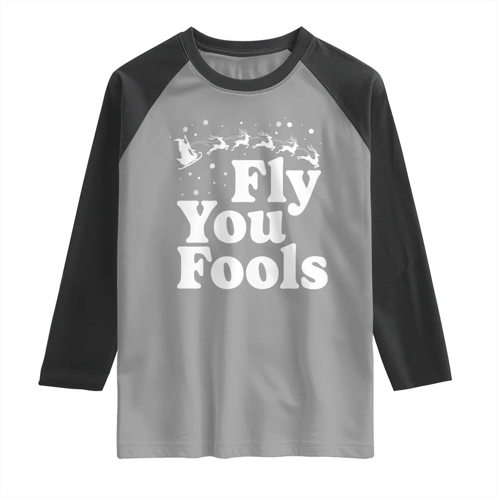 Funny Christmas Raglan Shirt Fly You Fools Fantasy Movie Santa Sleigh Reindeer - Wonder Print Shop