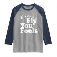 Funny Christmas Raglan Shirt Fly You Fools Fantasy Movie Santa Sleigh Reindeer - Wonder Print Shop