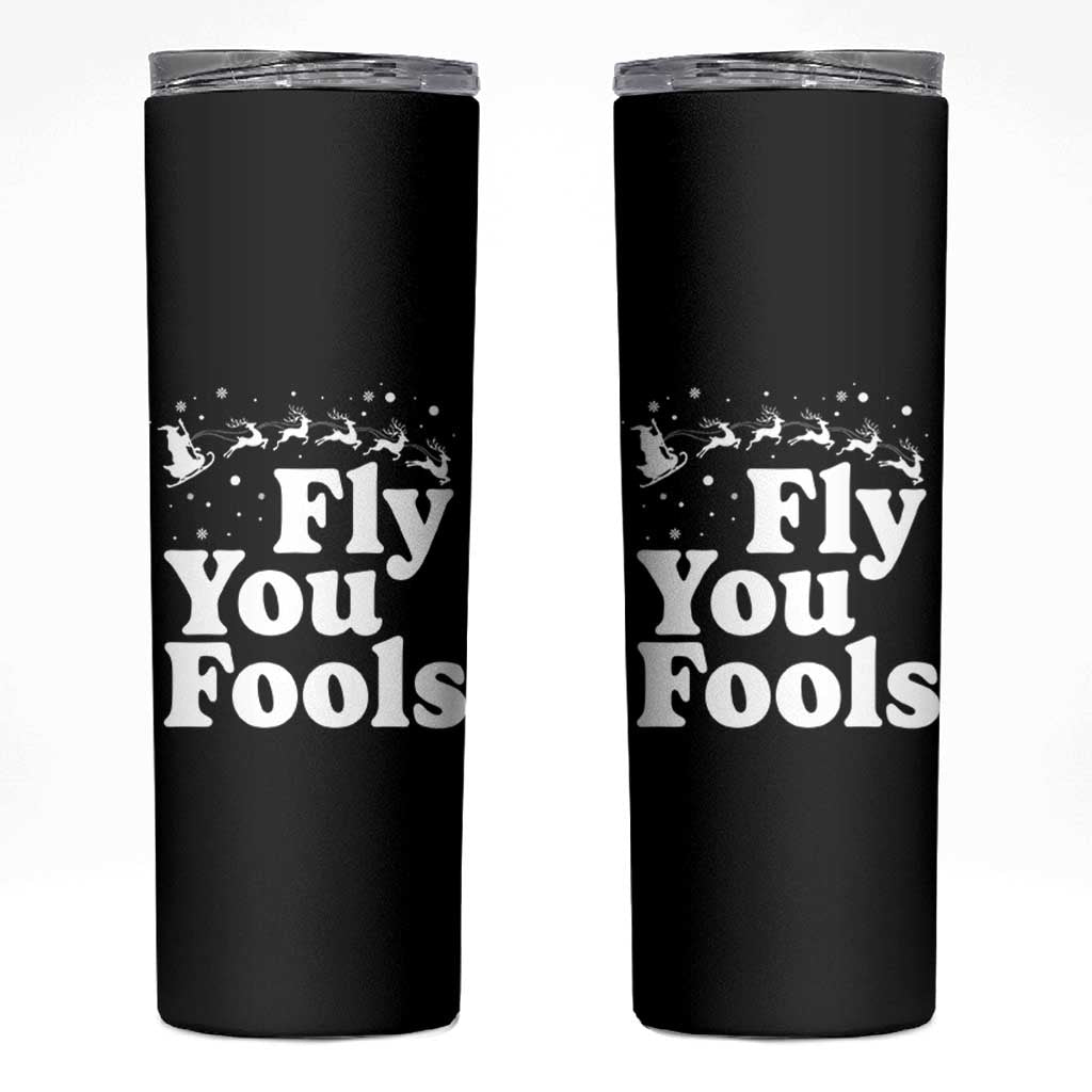 Funny Christmas Skinny Tumbler Fly You Fools Fantasy Movie Santa Sleigh Reindeer - Wonder Print Shop