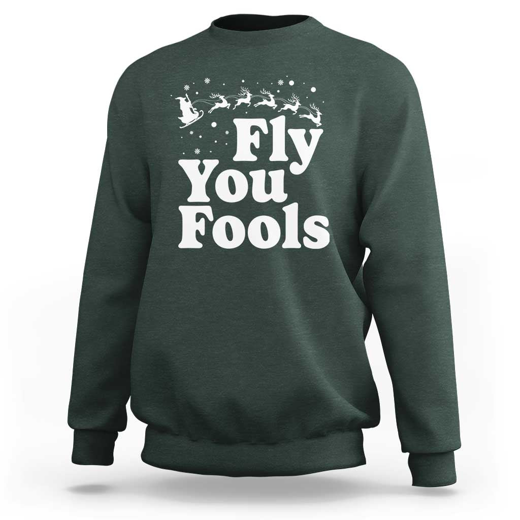 Funny Christmas Sweatshirt Fly You Fools Fantasy Movie Santa Sleigh Reindeer - Wonder Print Shop