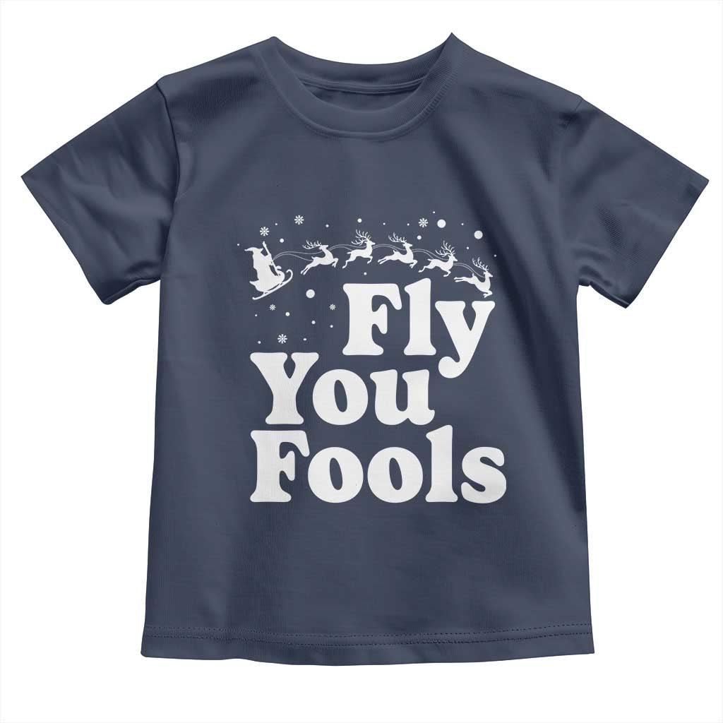 Funny Christmas Toddler T Shirt Fly You Fools Fantasy Movie Santa Sleigh Reindeer - Wonder Print Shop