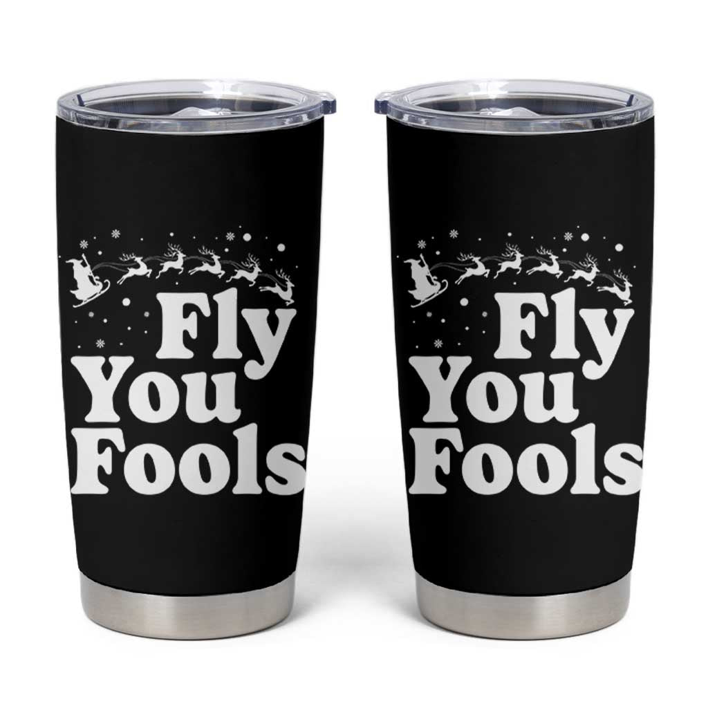 Funny Christmas Tumbler Cup Fly You Fools Fantasy Movie Santa Sleigh Reindeer - Wonder Print Shop