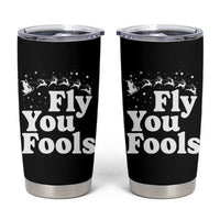 Funny Christmas Tumbler Cup Fly You Fools Fantasy Movie Santa Sleigh Reindeer - Wonder Print Shop