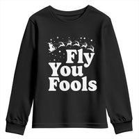 Funny Christmas Youth Sweatshirt Fly You Fools Fantasy Movie Santa Sleigh Reindeer - Wonder Print Shop