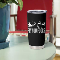 Funny Christmas Fly You Fools Tumbler Cup Fantasy Movie Fellowship Santa Sleigh Reindeer - Wonder Print Shop