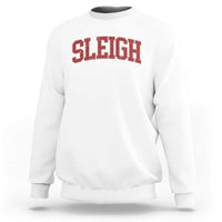Sleigh Christmas Sweatshirt Funny Women Retro Merry Xmas Family Holiday - Wonder Print Shop