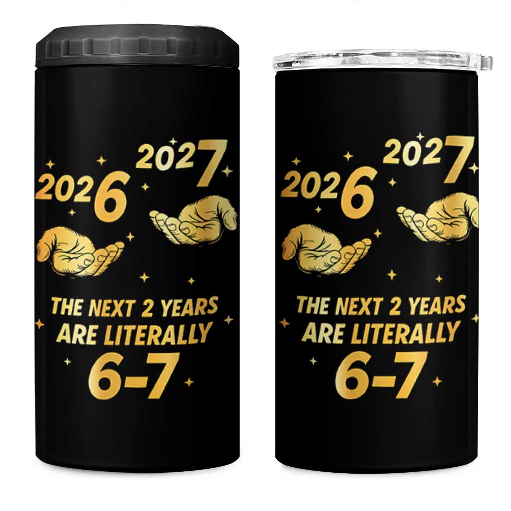 Funny 67 New Years Eve 4 in 1 Can Cooler Tumbler Six Seven Boys Kids NYE Party 6 7 Meme - Wonder Print Shop