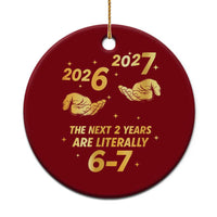 Funny 67 New Years Eve Ceramic Ornament Six Seven Boys Kids NYE Party 6 7 Meme - Wonder Print Shop