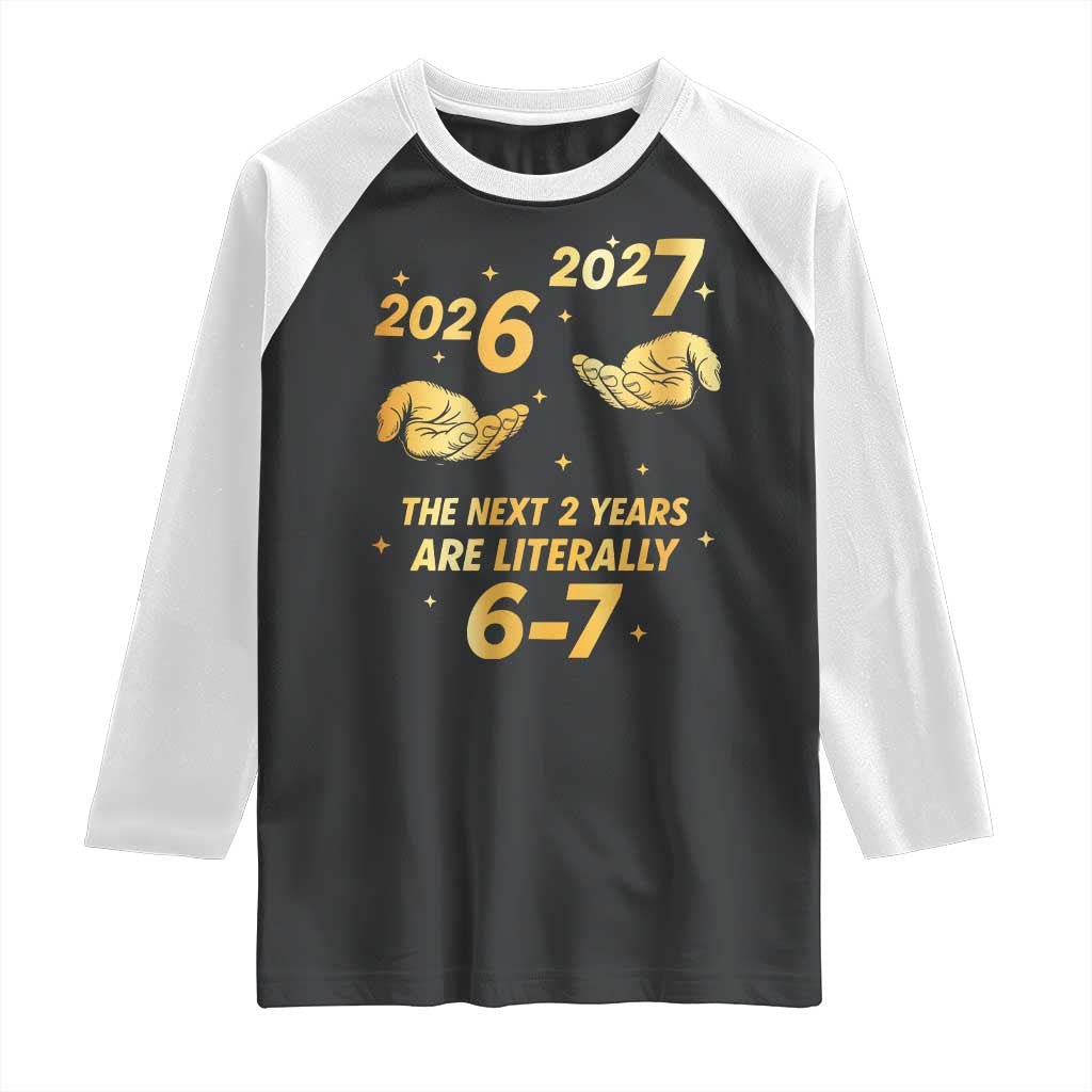 Funny 67 New Years Eve Raglan Shirt Six Seven Boys Kids NYE Party 6 7 Meme - Wonder Print Shop