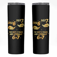 Funny 67 New Years Eve Skinny Tumbler Six Seven Boys Kids NYE Party 6 7 Meme - Wonder Print Shop