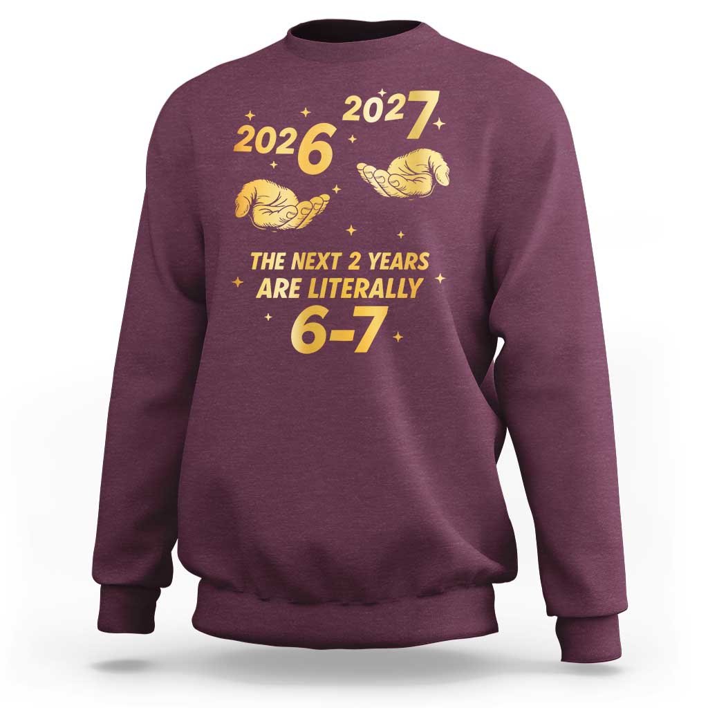 Funny 67 New Years Eve Sweatshirt Six Seven Boys Kids NYE Party 6 7 Meme - Wonder Print Shop
