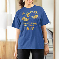 Funny 67 New Years Eve T Shirt For Women Six Seven Boys Kids NYE Party 6 7 Meme - Wonder Print Shop