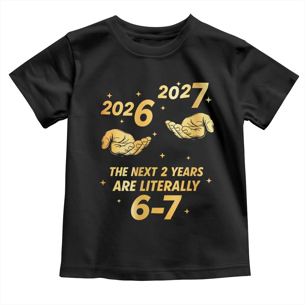 Funny 67 New Years Eve Toddler T Shirt Six Seven Boys Kids NYE Party 6 7 Meme - Wonder Print Shop